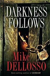 Darkness Follows