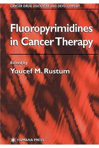 Fluoropyrimidines in Cancer Therapy