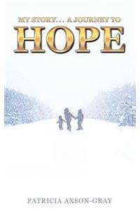 My Story . . . a Journey to Hope