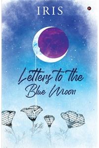 Letters to the Blue Moon