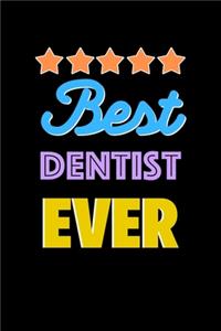 Best Dentist Evers Notebook - Dentist Funny Gift