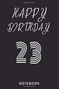 Happy 23th Birthday Notebook & Journal