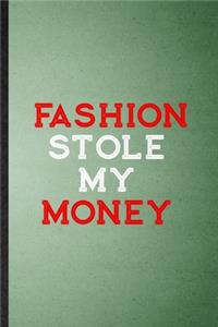 Fashion Stole My Money
