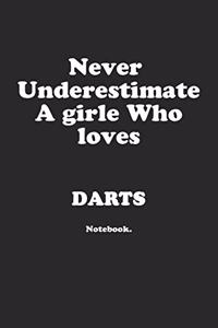Never Underestimate A Girl Who Loves Darts.