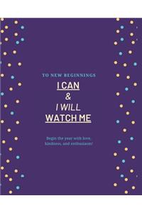 I Can & I Will Watch Me