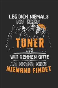 Leg Dich NIemals Mit Einem Tuner An Wir Kennen Orte An Denen DIch Niemand Findet