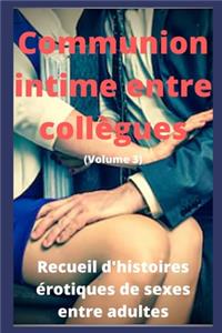 Communion intime entre collègues (volume 3)