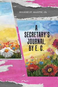 Secretary's Journal, by E. C.