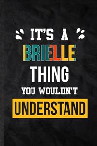 It's a Brielle Thing You Wouldn't Understand
