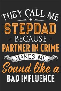 They call me stepdad because partner in crime makes me sound like a bad influence