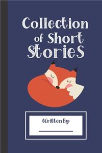 Collection of Short Stories, Written By ..