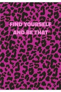 Find Youreslf And Be That