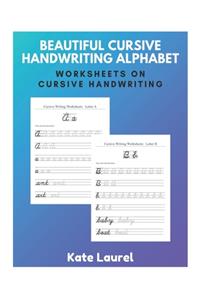 Beautiful Cursive Handwriting Alphabet - Worksheets on Cursive Handwriting