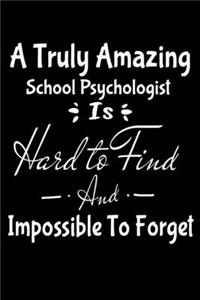 A Truly Amazing School Psychologist Is Hard To Find And Impossible To Forget