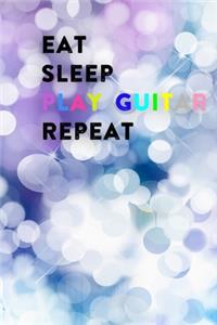 Eat Sleep Play Guitar Repeat