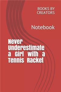 Never Underestimate a Girl with a Tennis Racket