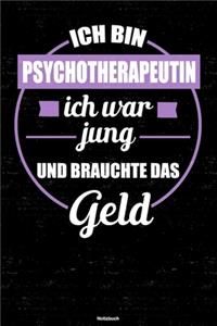Ich bin Psychotherapeutin ich war jung und brauchte das Geld Notizbuch