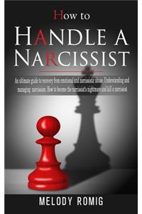 How to Handle a Narcissist