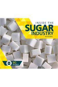 Inside the Sugar Industry