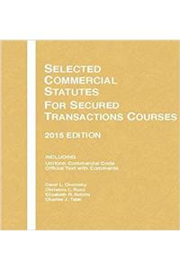 Selected Commercial Statutes for Secured Transactions Courses, 2017 Edition