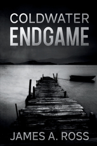 Coldwater Endgame: A Coldwater Mystery