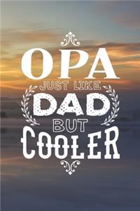 Opa Just Like Dads But Cooler