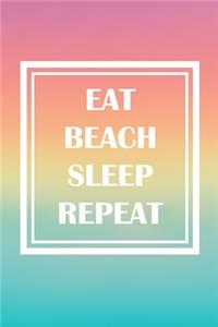 Eat, Beach, Sleep, Repeat
