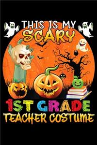 This Is My Scary 1st Grade Teacher Costume