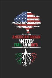 American Grown with Italian Roots