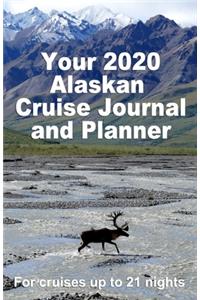 Your 2020 Alaskan Cruise Journal and Planner