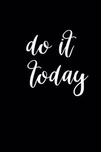 2020 Weekly Planner Motivational Phrase Do It Today 134 Pages