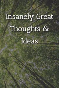 Insanely Great Thoughts & Ideas Notebook