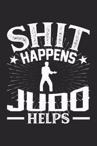 Shit Happens Judo Helps