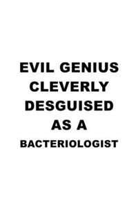 Evil Genius Cleverly Desguised As A Bacteriologist