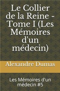 Le Collier de la Reine - Tome I (Les Mémoires d'un médecin)