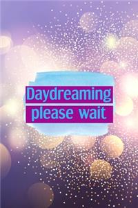 Daydreaming Please Wait