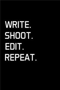 Write. Shoot. Edit. Repeat.