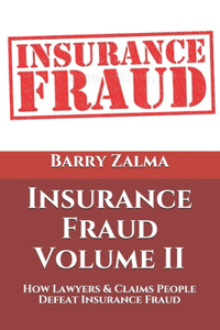 Insurance Fraud Volume II