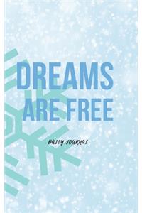 Dreams Are Free Daily Journal