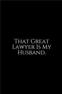 That Great Lawyer is My Husband