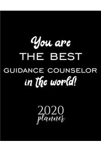 You Are The Best Guidance Counselor In The World! 2020 Planner
