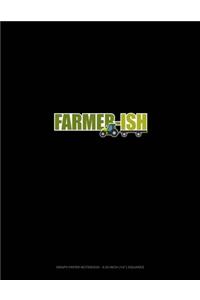 Farmer-Ish