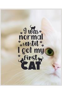 I Was Normal Until I Got My First Cat