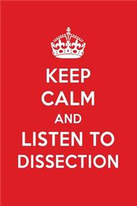 Keep Calm and Listen to Dissection: Dissection Designer Notebook