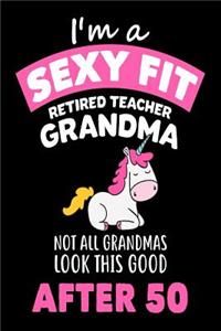 I'm A Sexy Fit Retired Teacher Grandma Not All Grandmas Look This Good After 50