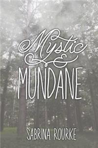 Mystic & Mundane