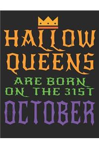 Hallow Queens Are Born on the 31st October