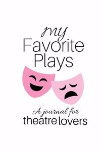 My Favorite Plays