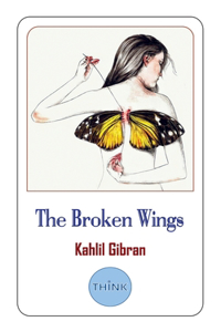 Broken Wings, Kahlil Gibran
