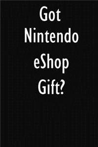 Got Nintendo eShop Gift?